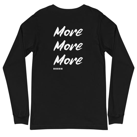 Apex Savage - More - Long Sleeve Tee (Unisex)