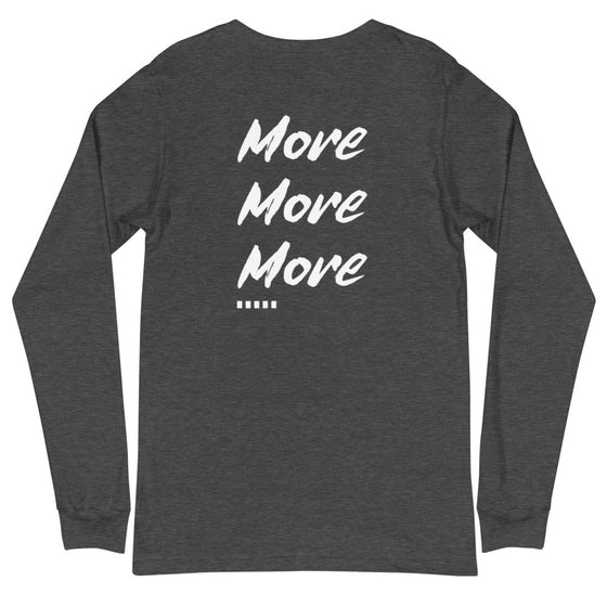 Apex Savage - More - Long Sleeve Tee (Unisex)