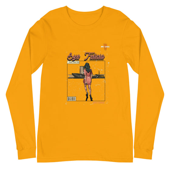 Apex Savage - Bye Felicia - Long Sleeve Tee (Unisex)