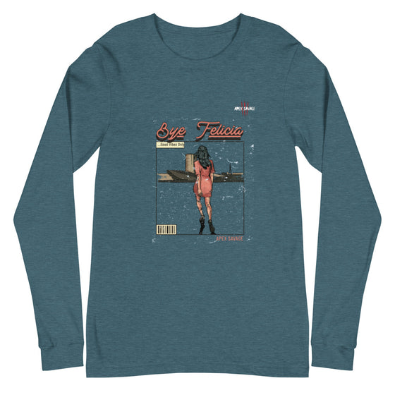 Apex Savage - Bye Felicia - Long Sleeve Tee (Unisex)