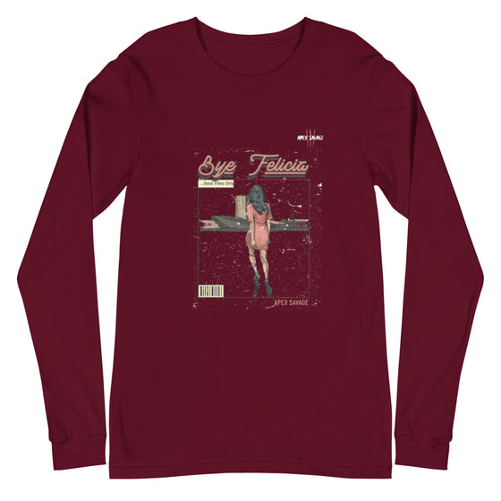 Apex Savage - Bye Felicia - Long Sleeve Tee (Unisex)