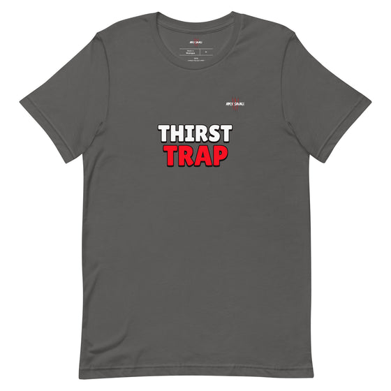 Apex Savage - Thirst Trap - Unisex T-shirt