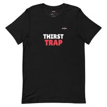  Apex Savage - Thirst Trap - Unisex T-shirt