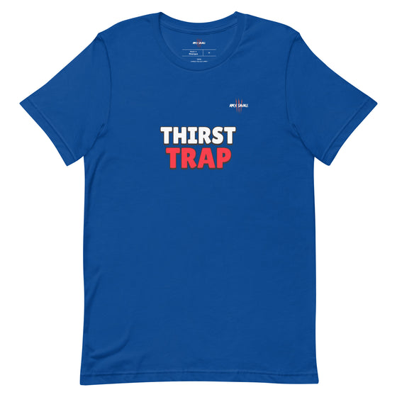 Apex Savage - Thirst Trap - Unisex T-shirt